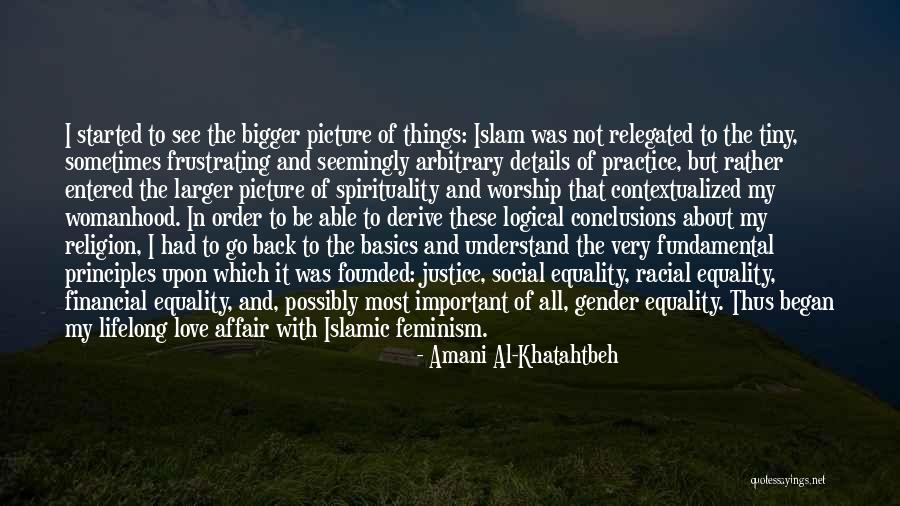 Islamic Principles Quotes By Amani Al-Khatahtbeh