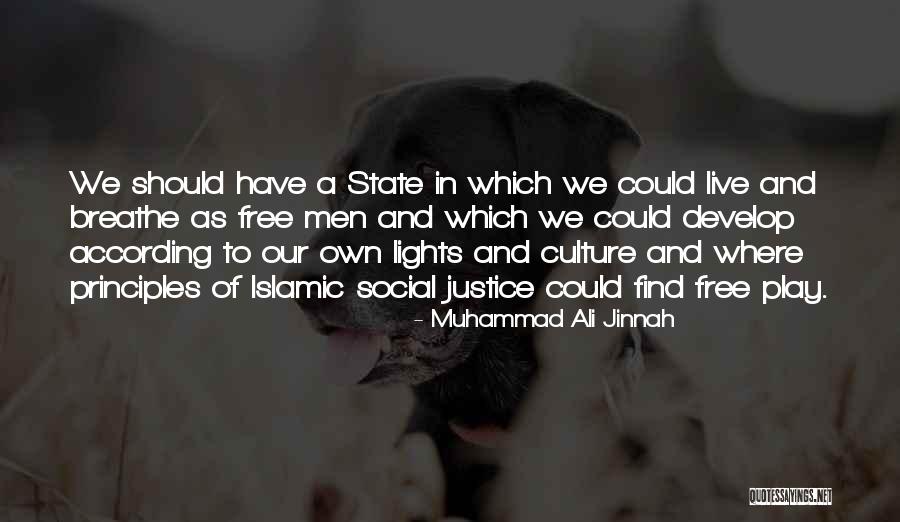 Islamic Principles Quotes By Muhammad Ali Jinnah