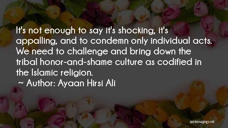 Islamic Religion Quotes By Ayaan Hirsi Ali