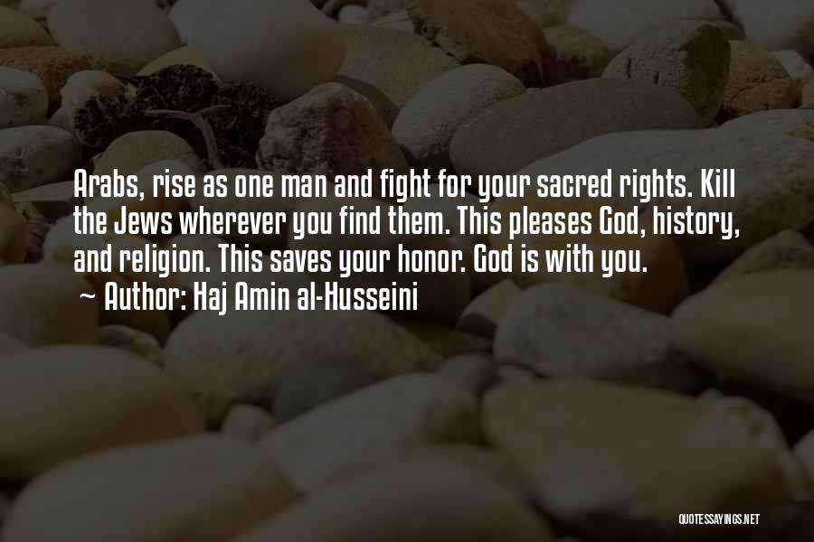 Islamic Religion Quotes By Haj Amin Al-Husseini