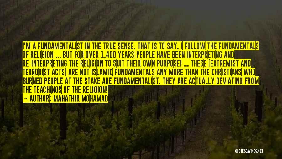 Islamic Religion Quotes By Mahathir Mohamad