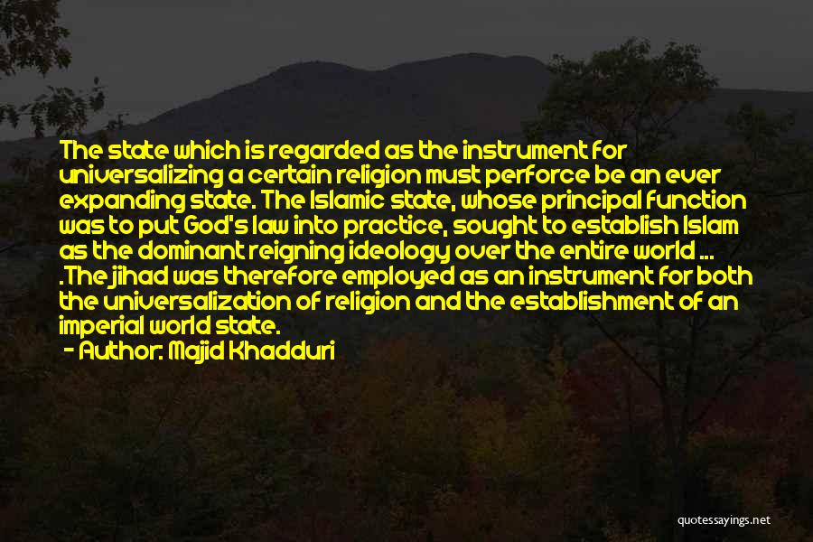 Islamic Religion Quotes By Majid Khadduri