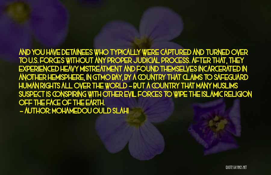 Islamic Religion Quotes By Mohamedou Ould Slahi