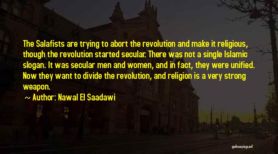 Islamic Religion Quotes By Nawal El Saadawi