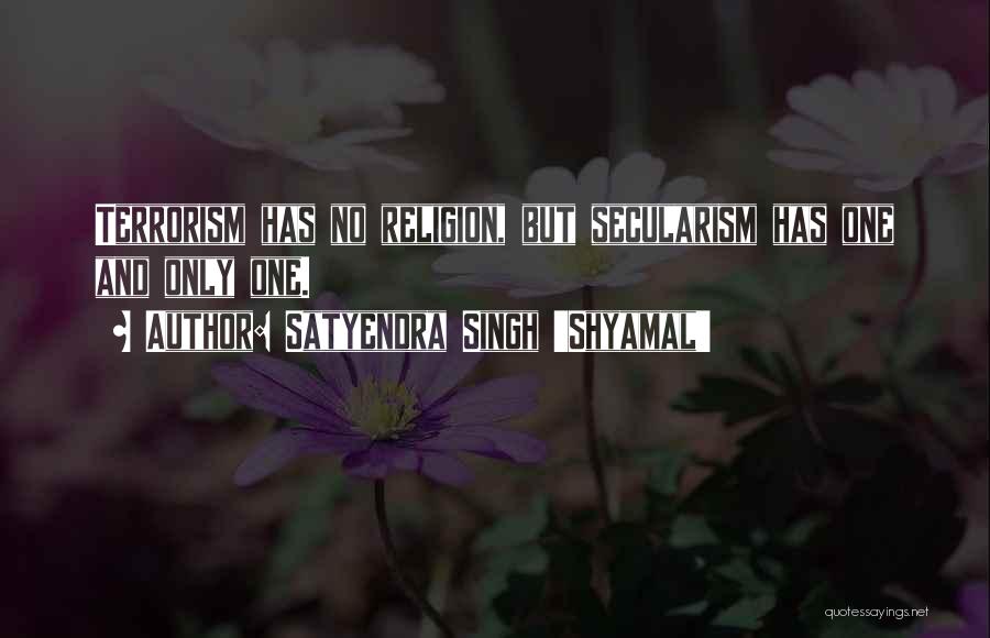 Islamic Religion Quotes By Satyendra Singh 'Shyamal'