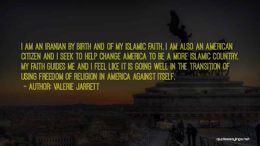 Islamic Religion Quotes By Valerie Jarrett