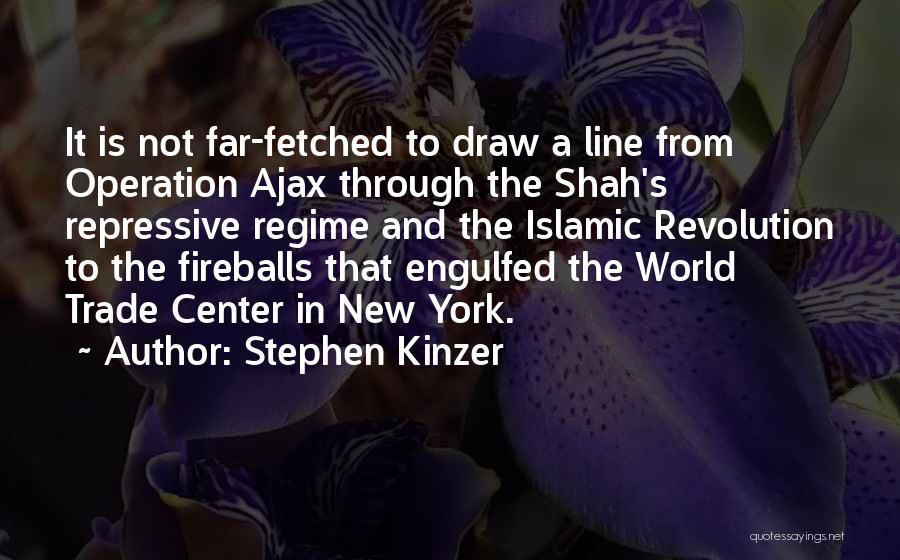 Islamic Revolution Quotes By Stephen Kinzer