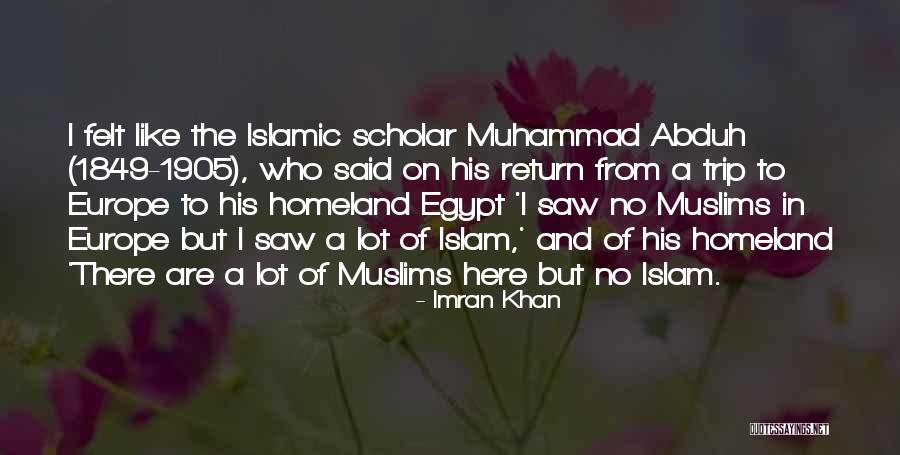 Islamic Scholar Quotes By Imran Khan Islamic Scholar Quotes By Imran Khan