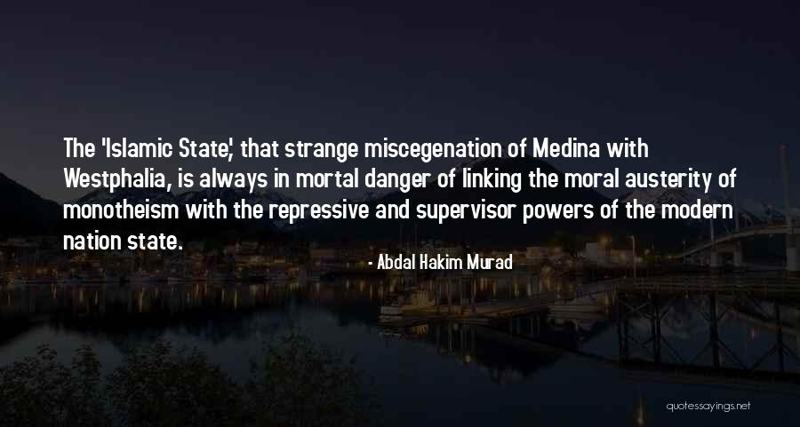 Islamic State Quotes By Abdal Hakim Murad