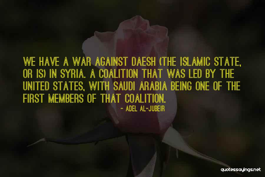 Islamic State Quotes By Adel Al-Jubeir Islamic State Quotes By Adel Al-Jubeir
