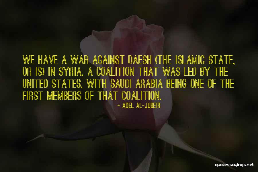 Islamic State Quotes By Adel Al-Jubeir