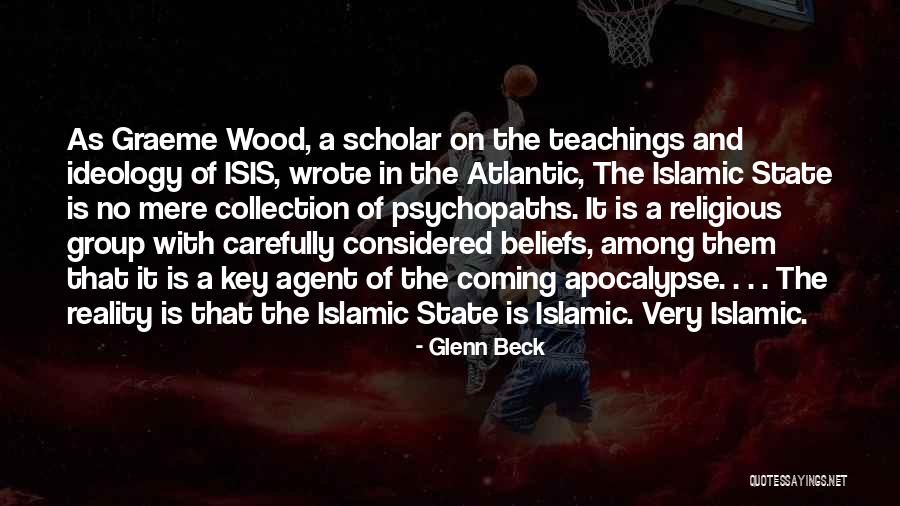 Islamic State Quotes By Glenn Beck