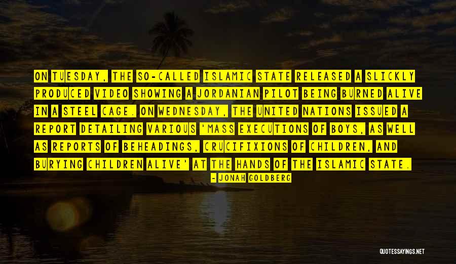 Islamic State Quotes By Jonah Goldberg Islamic State Quotes By Jonah Goldberg