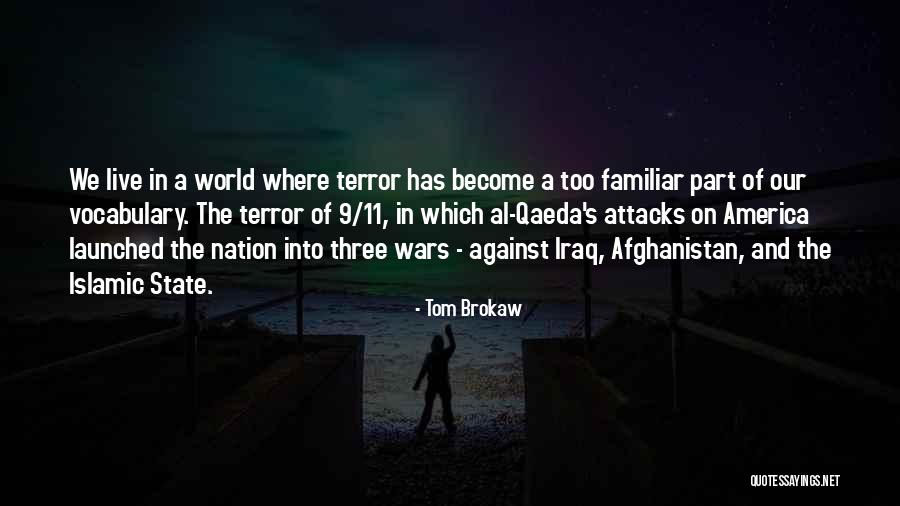 Islamic State Quotes By Tom Brokaw