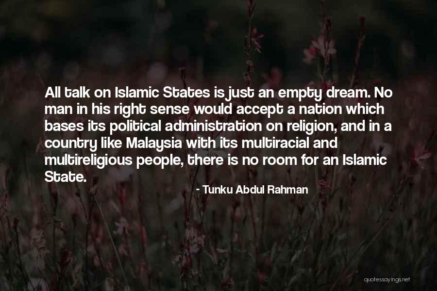 Islamic State Quotes By Tunku Abdul Rahman Islamic State Quotes By Tunku Abdul Rahman
