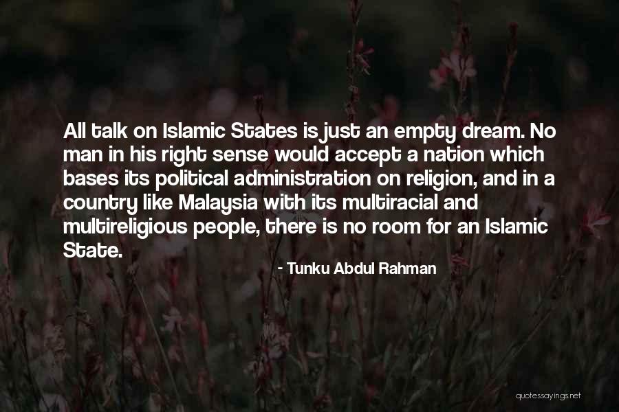 Islamic State Quotes By Tunku Abdul Rahman