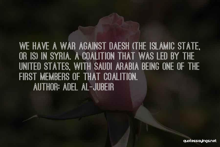 Islamic States Quotes By Adel Al-Jubeir