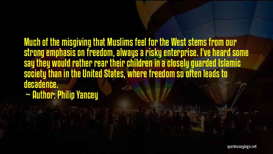 Islamic States Quotes By Philip Yancey