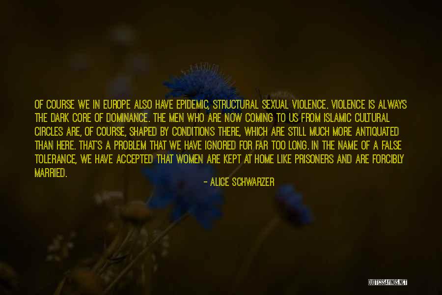 Islamic Tolerance Quotes By Alice Schwarzer