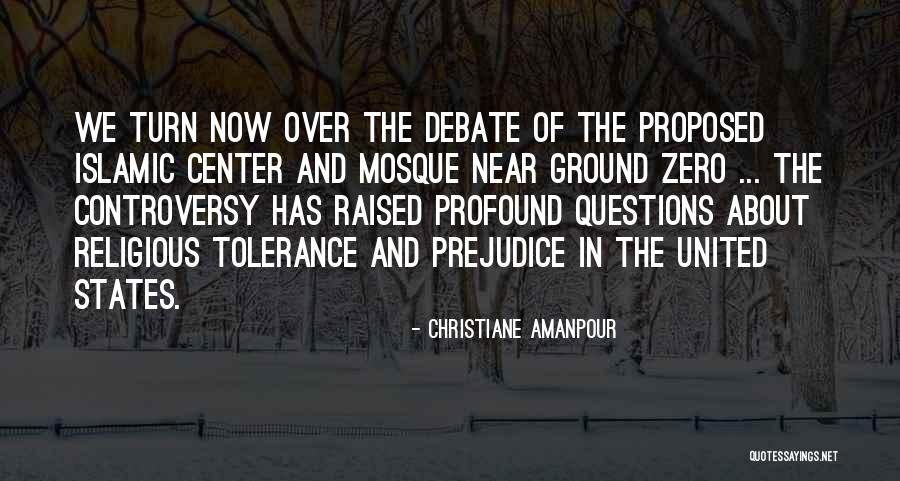 Islamic Tolerance Quotes By Christiane Amanpour