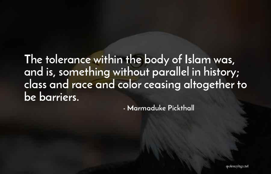 Islamic Tolerance Quotes By Marmaduke Pickthall