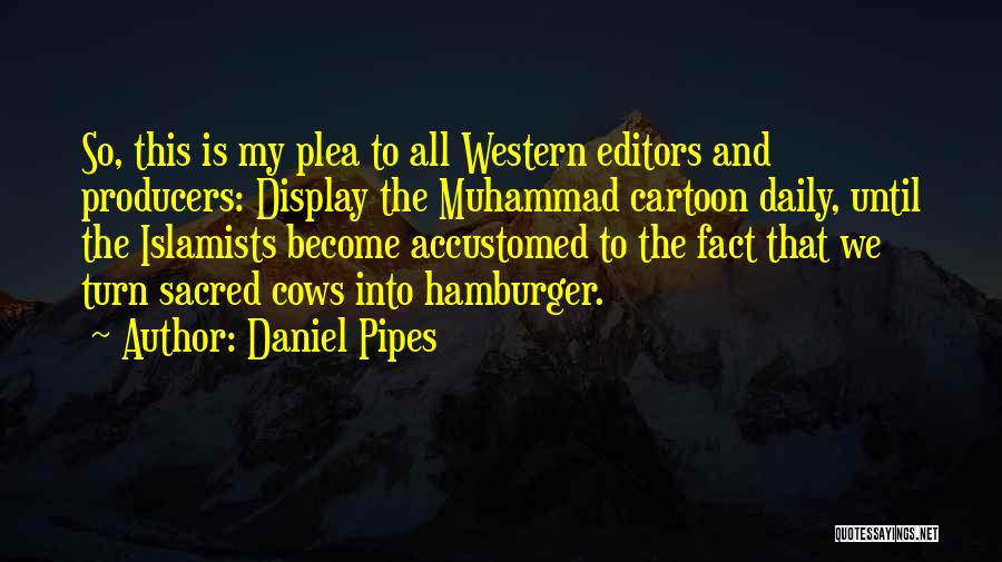 Islamists Quotes By Daniel Pipes