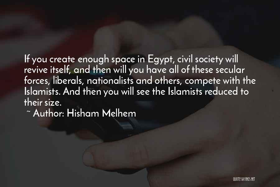 Islamists Quotes By Hisham Melhem
