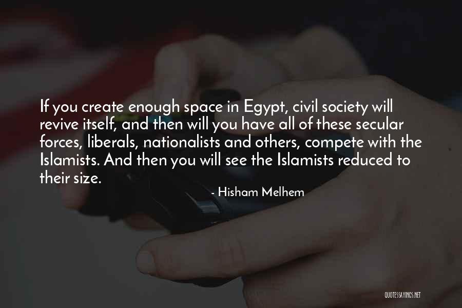 Islamists Quotes By Hisham Melhem