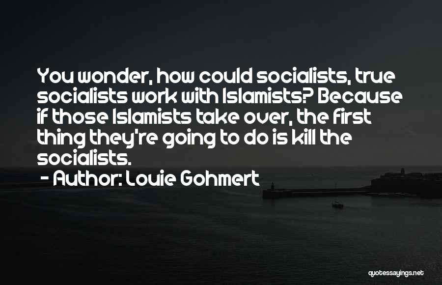 Islamists Quotes By Louie Gohmert
