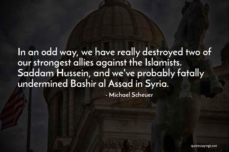 Islamists Quotes By Michael Scheuer