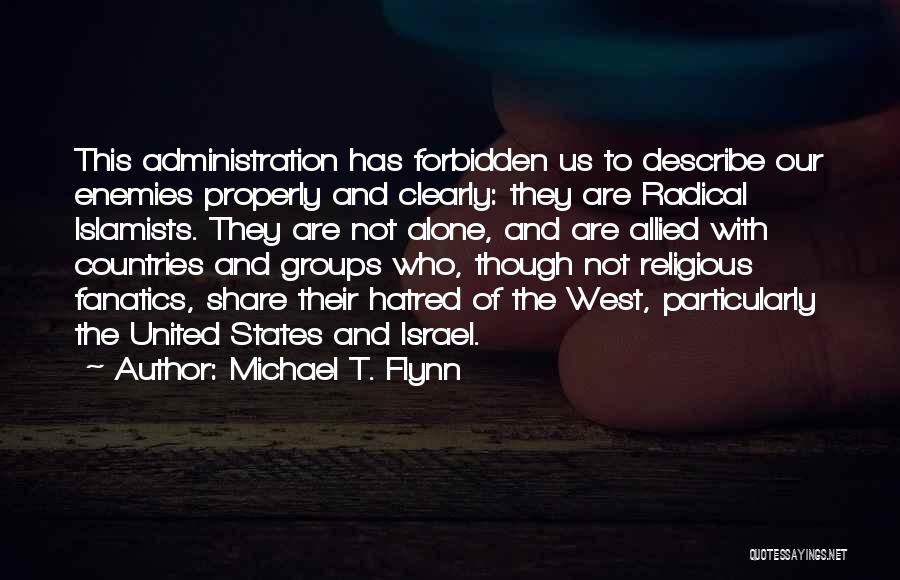 Islamists Quotes By Michael T. Flynn