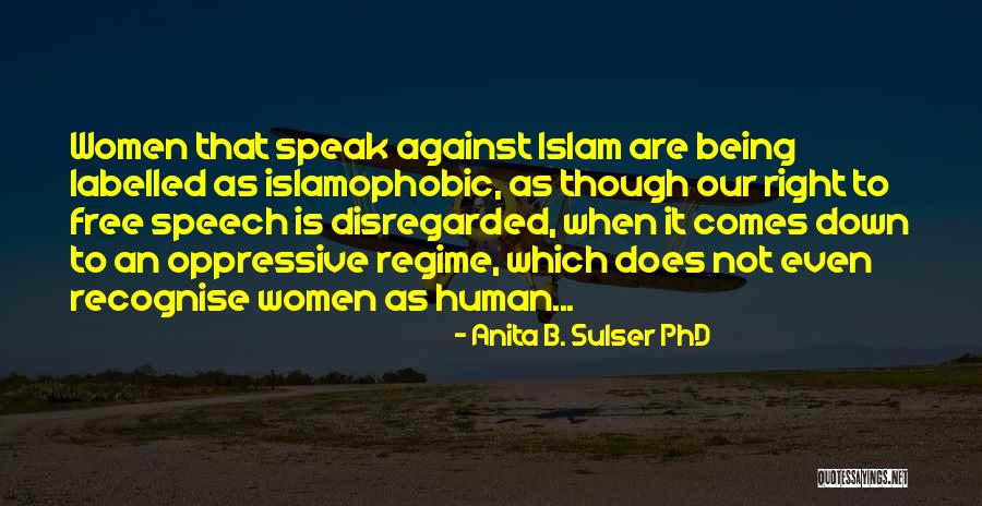 Islamophobic Things Quotes By Anita B. Sulser PhD Islamophobic Things Quotes By Anita B. Sulser PhD