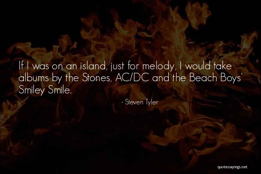 Island Beach Quotes By Steven Tyler Island Beach Quotes By Steven Tyler