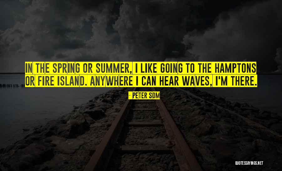 Island Of Fire Quotes By Peter Som Island Of Fire Quotes By Peter Som