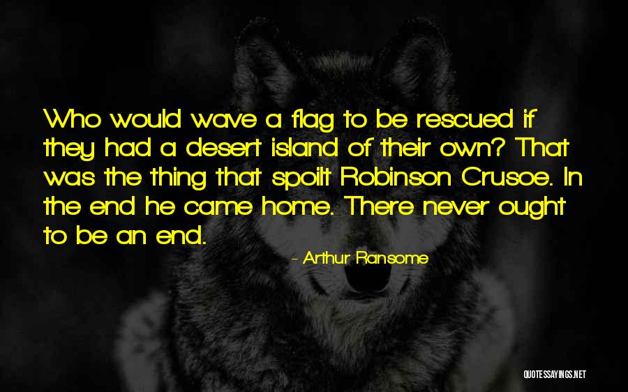 Island Quotes By Arthur Ransome