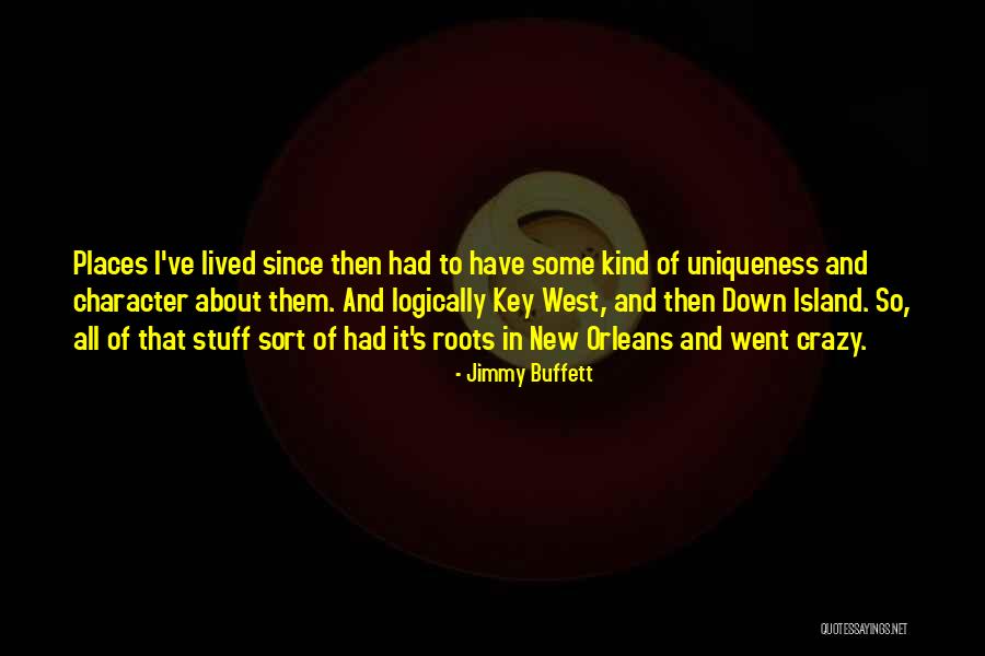 Island Quotes By Jimmy Buffett