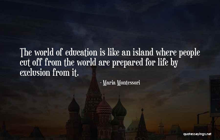 Island Quotes By Maria Montessori Island Quotes By Maria Montessori