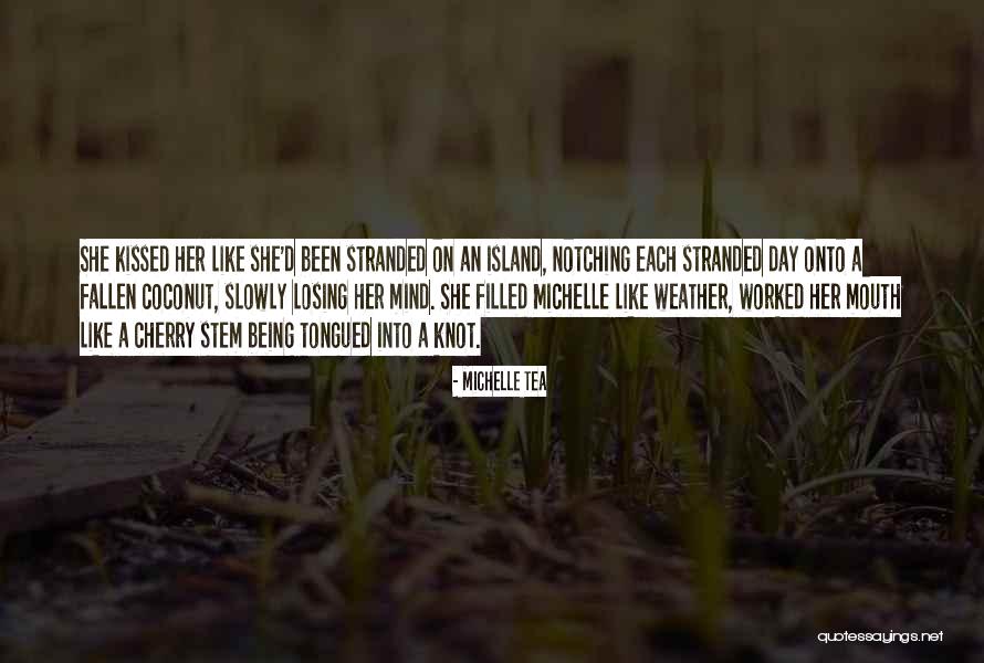 Island Quotes By Michelle Tea Island Quotes By Michelle Tea