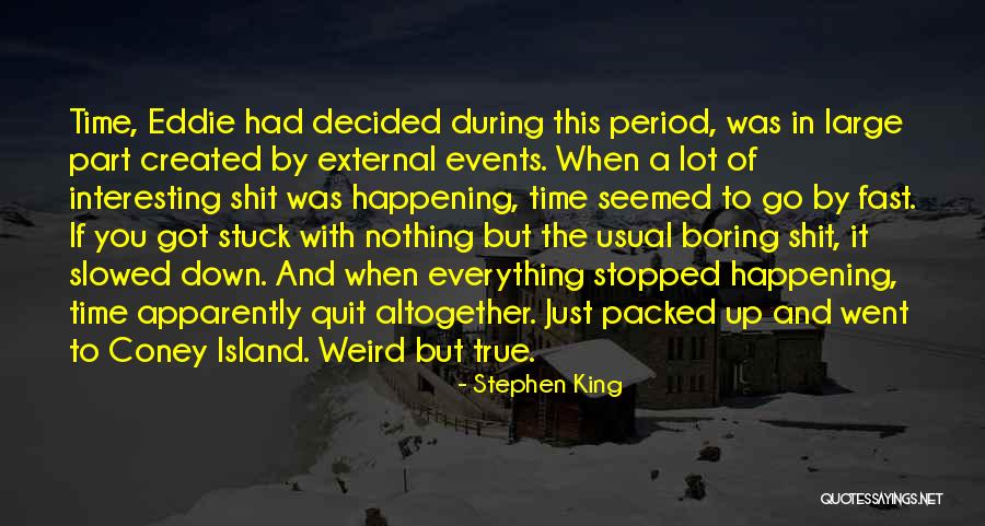 Island Quotes By Stephen King