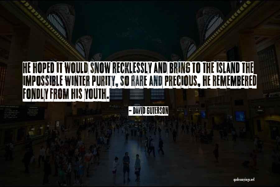 Island The Quotes By David Guterson Island The Quotes By David Guterson