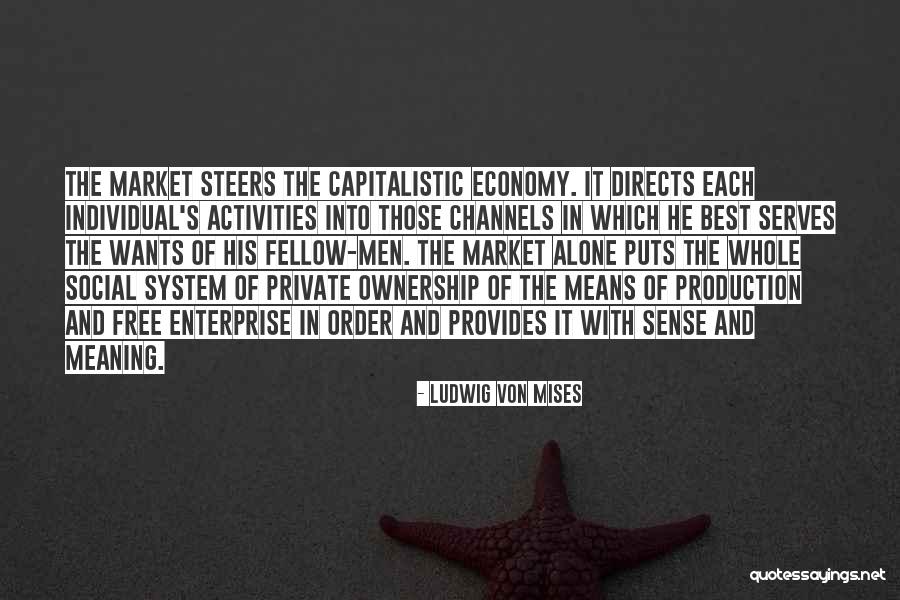 Island Theatre Quotes By Ludwig Von Mises Island Theatre Quotes By Ludwig Von Mises