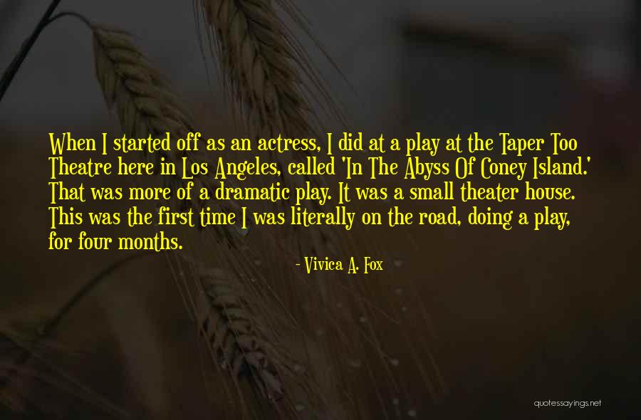 Island Theatre Quotes By Vivica A. Fox Island Theatre Quotes By Vivica A. Fox