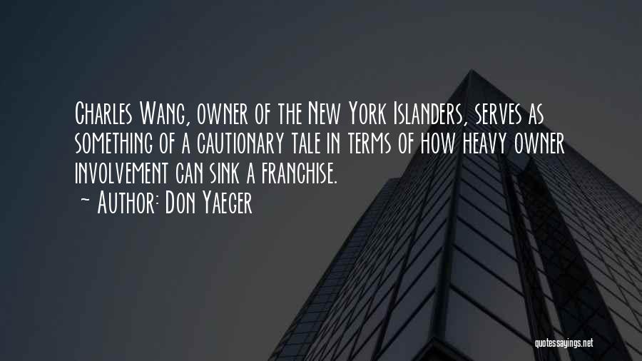 Islanders Quotes By Don Yaeger