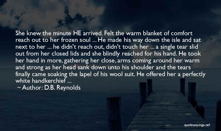 Isle Of White Quotes By D.B. Reynolds