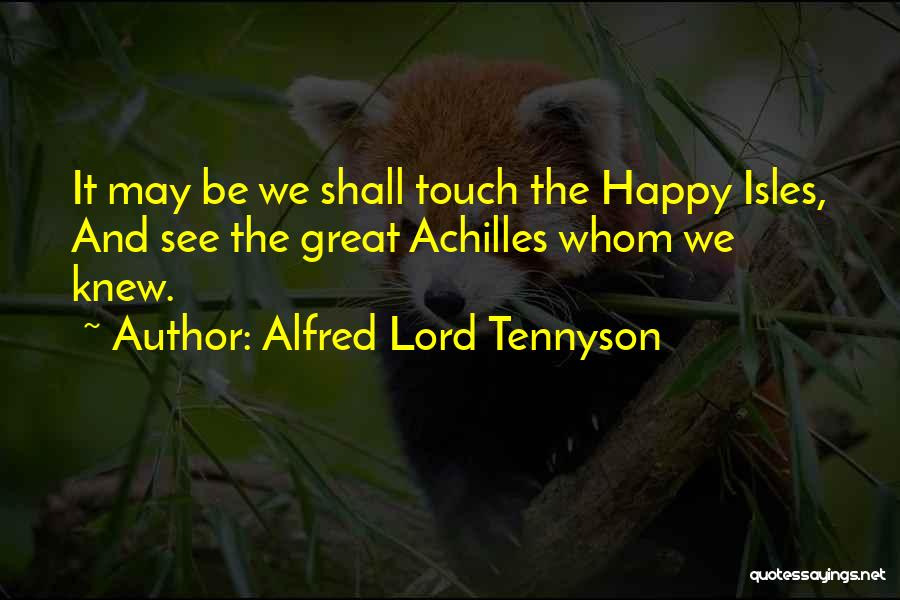 Isles Quotes By Alfred Lord Tennyson