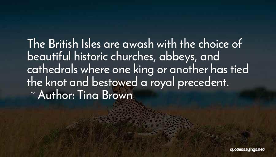 Isles Quotes By Tina Brown