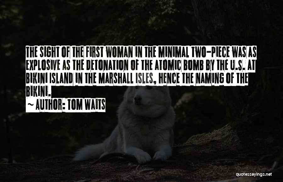 Isles Quotes By Tom Waits