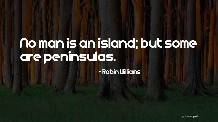 Isleworth Town Quotes By Robin Williams Isleworth Town Quotes By Robin Williams