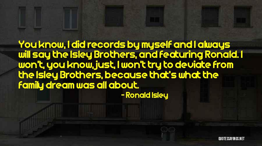 Isley Quotes By Ronald Isley Isley Quotes By Ronald Isley