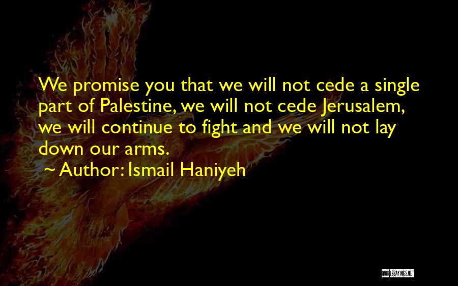 Ismail Haniyeh Quotes 1594162